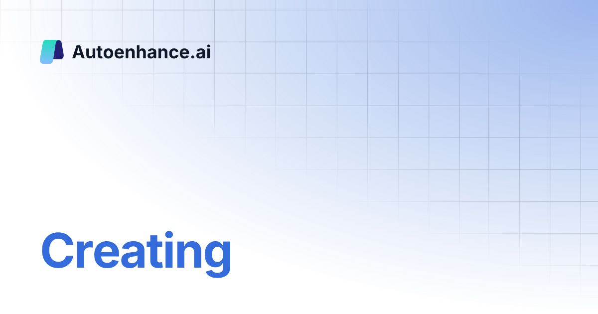 Creating autoenhance ai